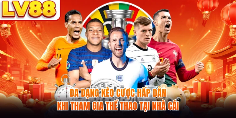 Đa dạng kèo cược hấp dẫn khi tham gia thể thao tại nhà cái