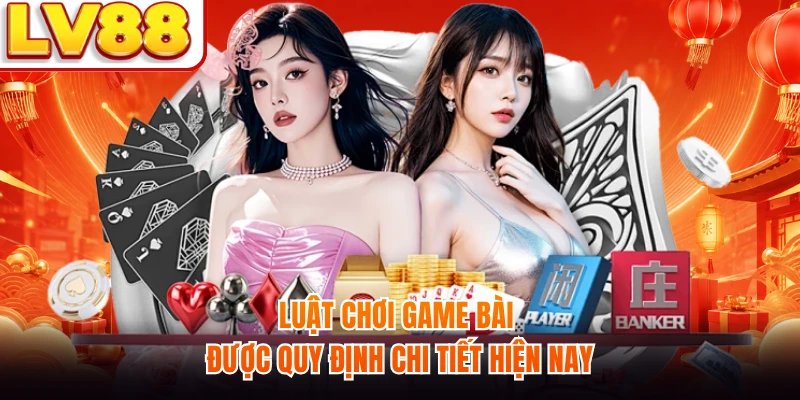 Luật chơi game bài được quy định chi tiết hiện nay